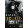 Half Truths: Then