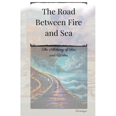The Road Between Fire and Sea