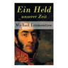 Ein Held unserer Zeit