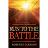 Run to the Battle: A Collection of Three Best-Selling Books