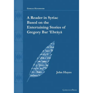 A Reader in Syriac Based on the Entertaining Stories of Gregory Bar ʿEbrāyā
