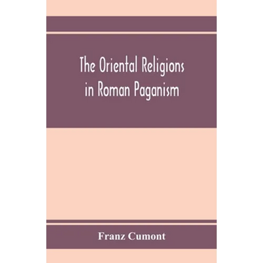 The oriental religions in Roman paganism