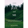 Judy and Me: Growing up in North Sydney, Cape Breton Island, God's Country, Nova Scotia in the 1950s. What a Memory!!
