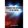 Resurrection (Qiyamah) in the Qur'an