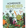 Homemade Remedies: Medicines My Momma Made