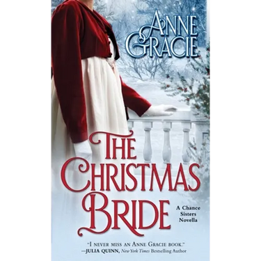 The Christmas Bride: A sweet, Regency-era Christmas novella about forgiveness, redemption - and love.
