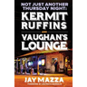 Not Just Another Thursday Night: : Kermit Ruffins and Vaughan's Lounge