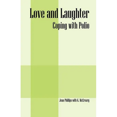 Love and Laughter: Coping With Polio