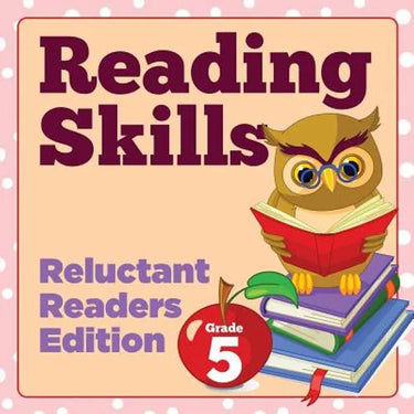 Grade 5 Reading Skills: Reluctant Readers Edition