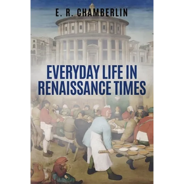 Everyday Life in Renaissance Times