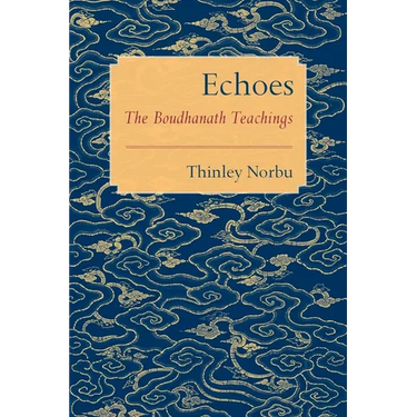 Echoes: The Boudhanath Teachings