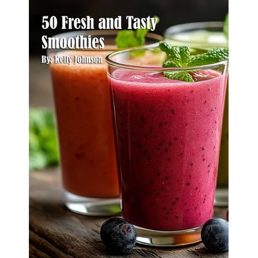 50 Fresh and Tasty Smoothies