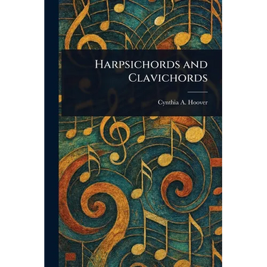 Harpsichords and Clavichords