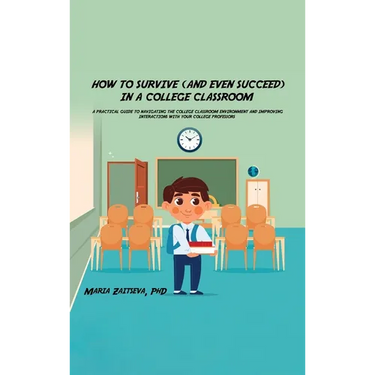 How to Survive (and Even Succeed) In a College Classroom