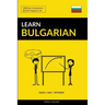 Learn Bulgarian - Quick / Easy / Efficient: 2000 Key Vocabularies