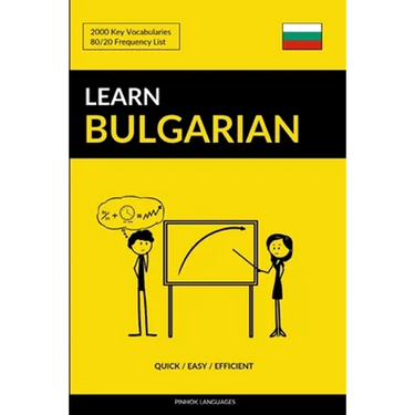 Learn Bulgarian - Quick / Easy / Efficient: 2000 Key Vocabularies