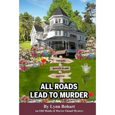 All Roads Lead To Murder: Old Maids of Mercer Island Mystery