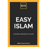 NYK - Easy Islam: A sound summary of Islam.