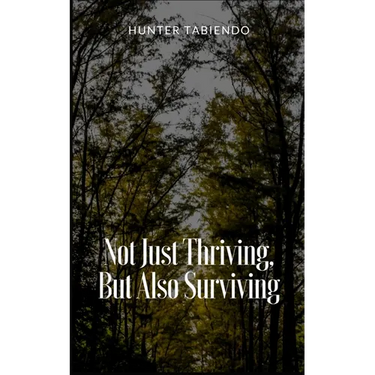 Not Just Thriving, But Also Surviving