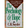 Psychology of Hope: You Can Get Here from There