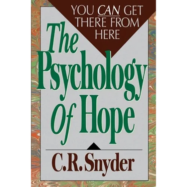 Psychology of Hope: You Can Get Here from There