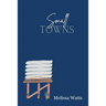 Small Towns: Poems of people and place
