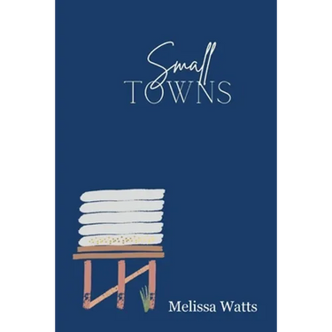 Small Towns: Poems of people and place