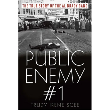 Public Enemy Number One: The True Story of the Brady Gang