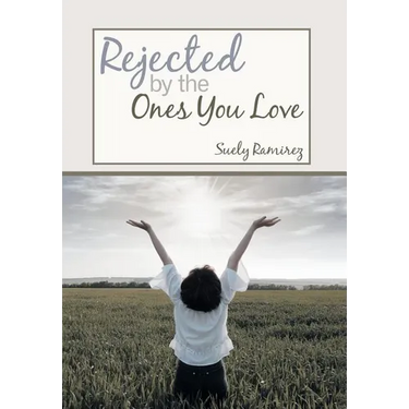Rejected By The Ones You Love