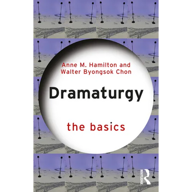 Dramaturgy: The Basics