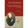 True Christianity: The Doctrine of Dispensations in the Thought of John William Fletcher (1729-1785)