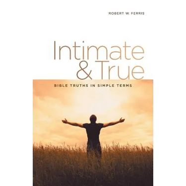 Intimate & True: Bible Truths in Simple Terms