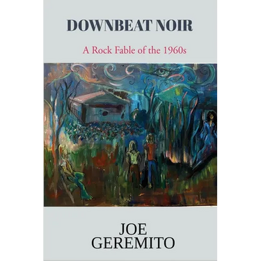 Downbeat Noir: A Rock Fable of the 1960s