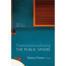Transnationalizing the Public Sphere