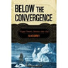 Below the Convergence: Voyages Toward Antarctica, 1699-1839