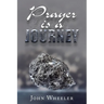 Prayer Is a Journey