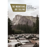 The Mountains Are Calling: Tourists and the Unmaking of Yosemite National Park