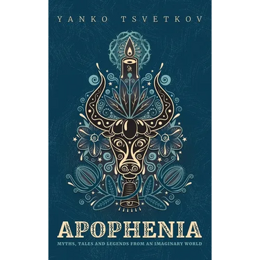 Apophenia: Myths, Tales and Legends from an Imaginary World