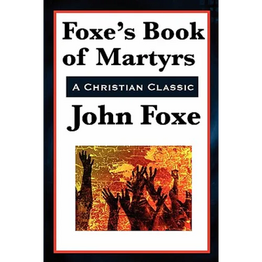 Foxe's Book of Martyrs