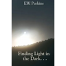 Finding Light in the Dark. . .