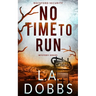 No Time To Run