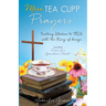 More TEA CUPP Prayers: Inviting Ladies to TEA with the King of kings