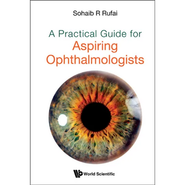 A Practical Guide for Aspiring Ophthalmologists