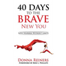 40 Days to the BRAVE New You: Love Yourself Without Limits