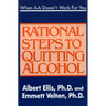 When AA Doesn't Work for You: Rational Steps to Quitting Alcohol