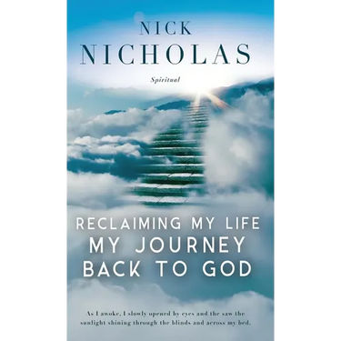 Reclaiming my Life - my Journey Back to God