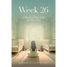 Week 26: A Memoir of Hope, Faith, and Perseverance