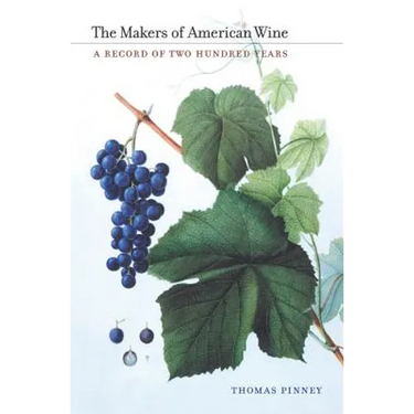 The Makers of American Wine: A Record of Two Hundred Years