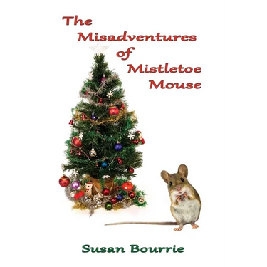 The Misadventures of Mistletoe Mouse