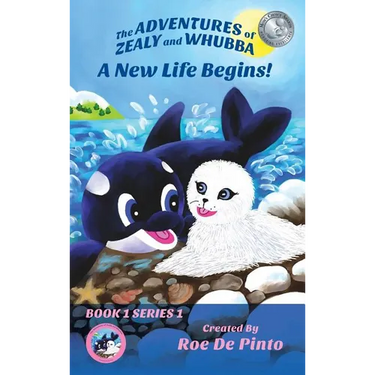 The Adventures of Zealy and Whubba: A New Life Begins! Book 1 Series 1